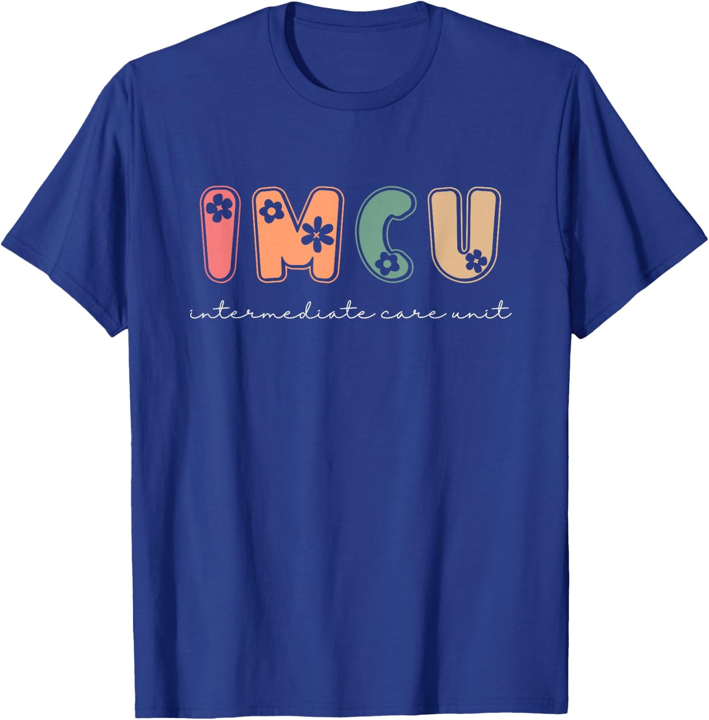 IMCU Intermediate Medical Care Unit T-Shirt - T-Shirt | Royal