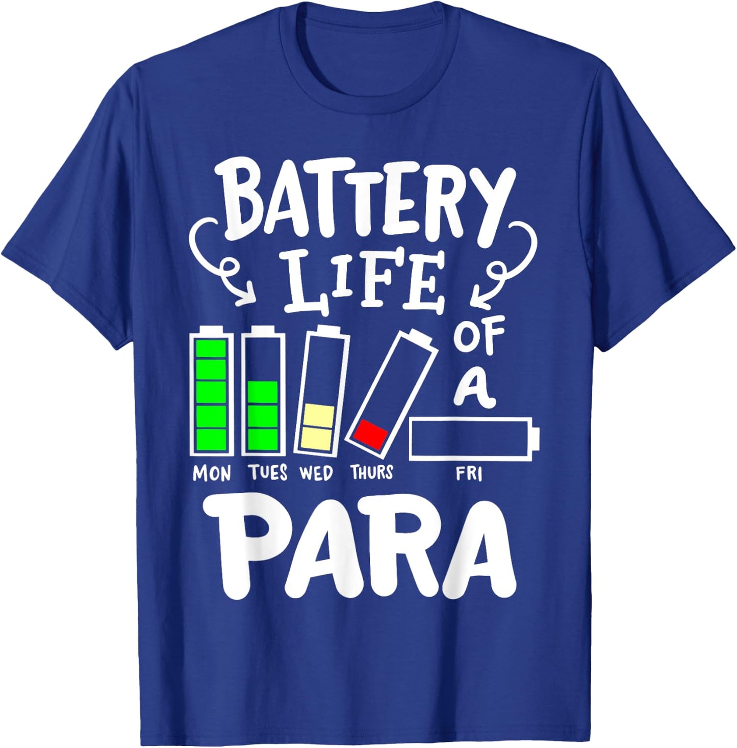 Para Battery Life Of A Para T-Shirt - T-Shirt | Royal
