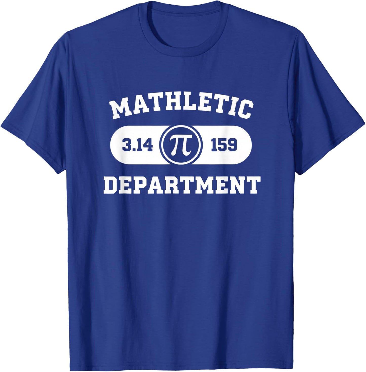 Mathematics Mathletic Department Pi 3.14 159 T-Shirt - T-Shirt | Royal