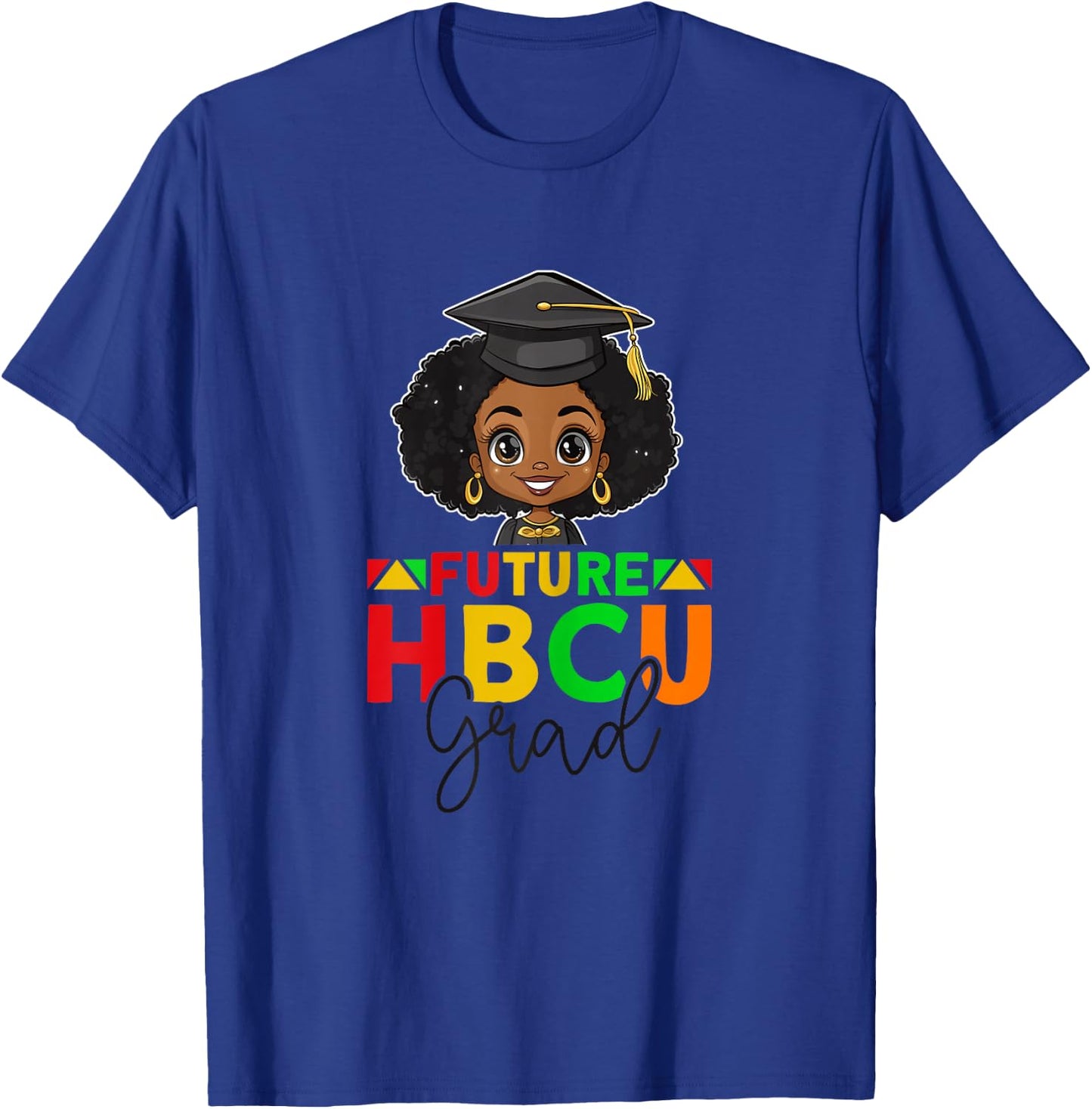 Future HBCU Graduation Black Girl Grad HBCU College T-Shirt - T-Shirt | Royal