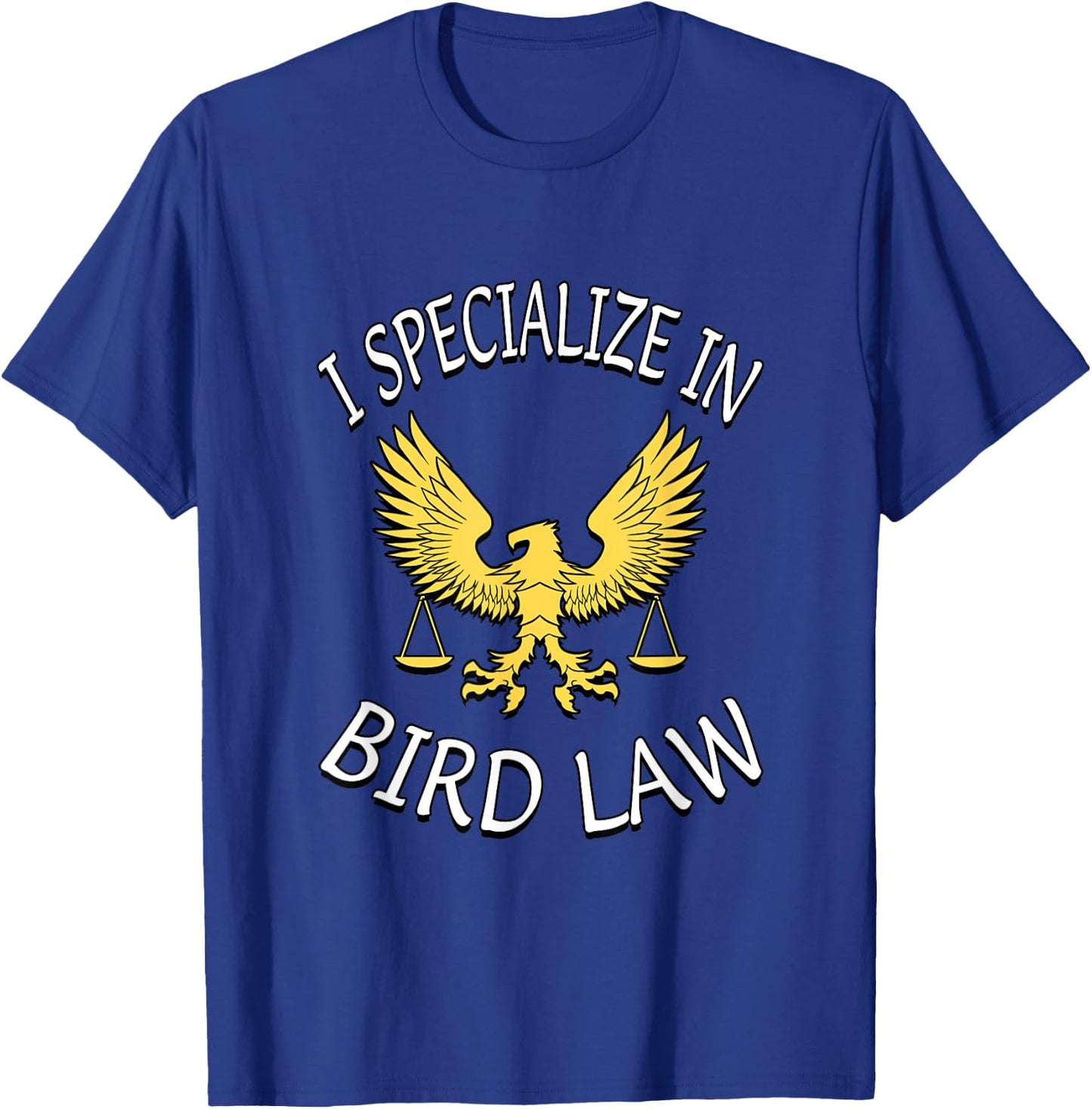 BTV Men's I Specialize In Bird Law - Black - Small T-Shirt - T-Shirt | Royal