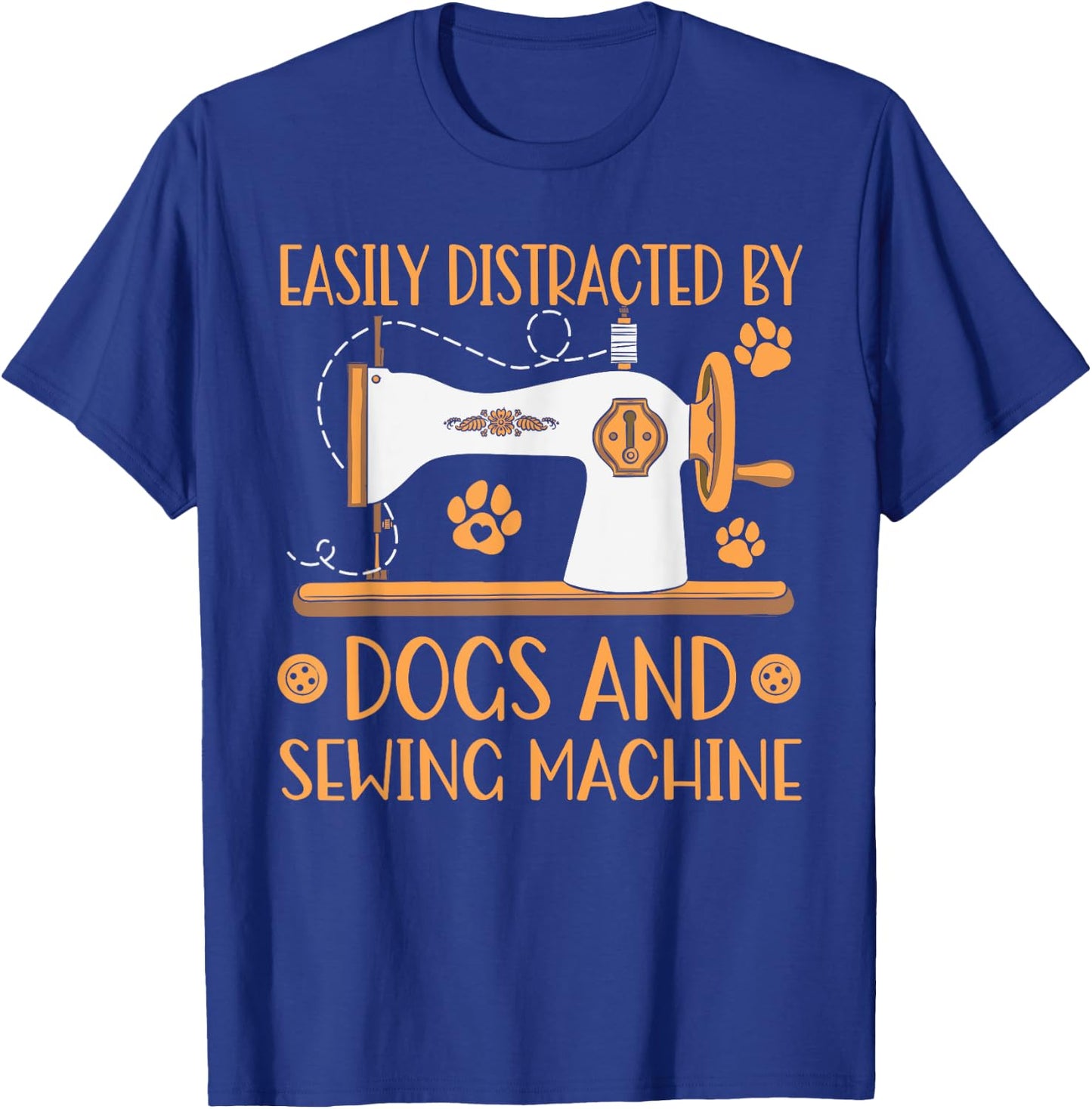 Easily Distracted By Dogs And Sewing Machines Sewer Quilting T-Shirt - T-Shirt | Royal
