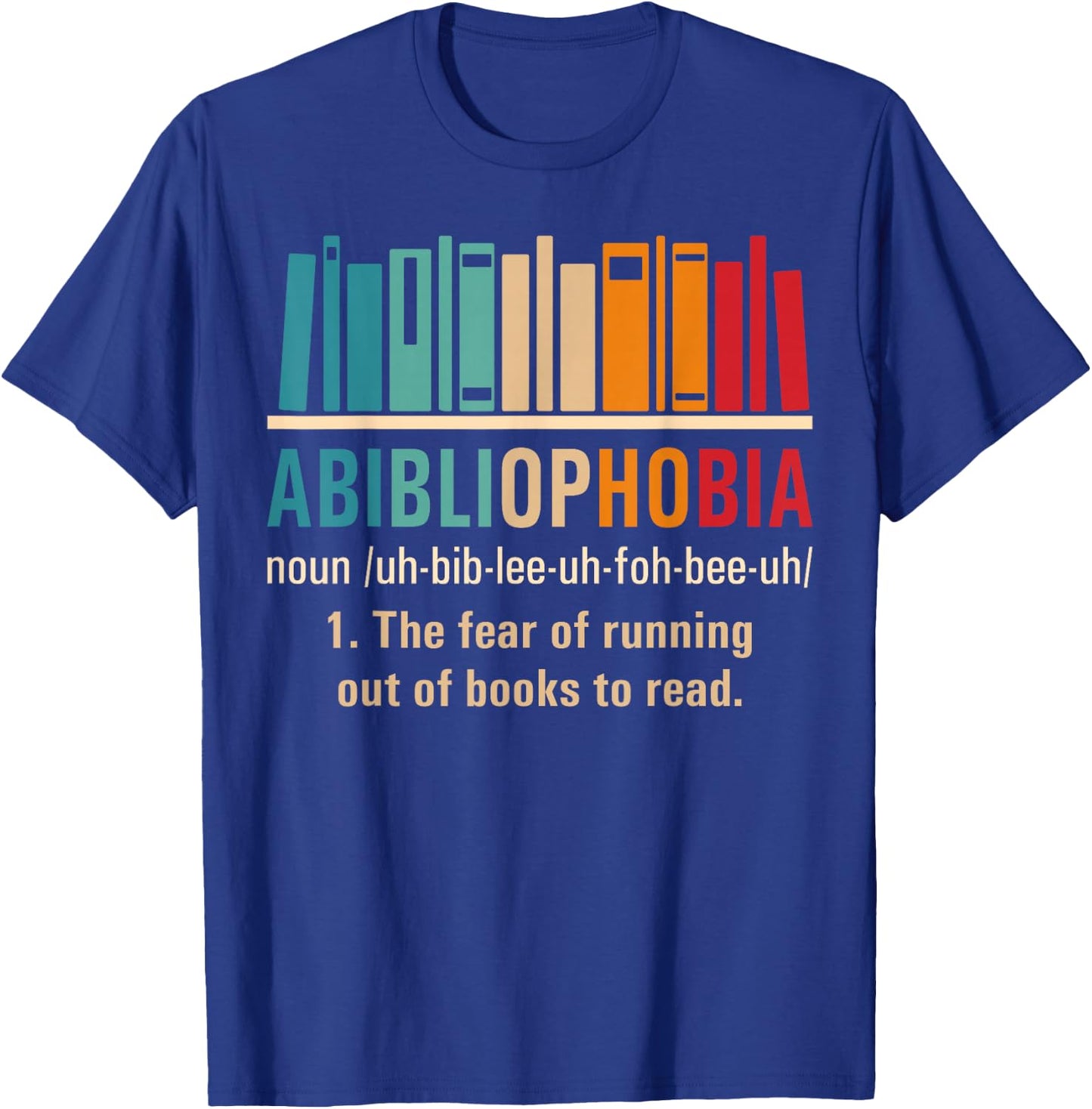 Abibliophobia Retro Reading Bookworm Reader Funny Book Lover T-Shirt - T-Shirt | Royal