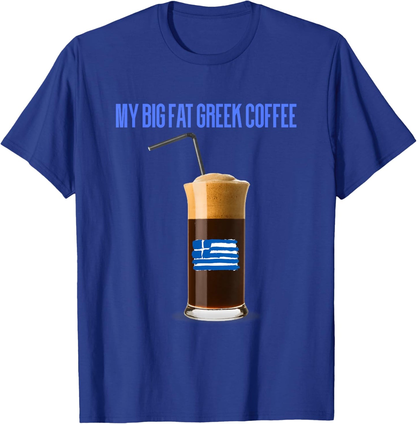 Funny Frappe Fanatic Greek Flag Coffee,Greek Flag,Frappe T-Shirt - T-Shirt | Royal