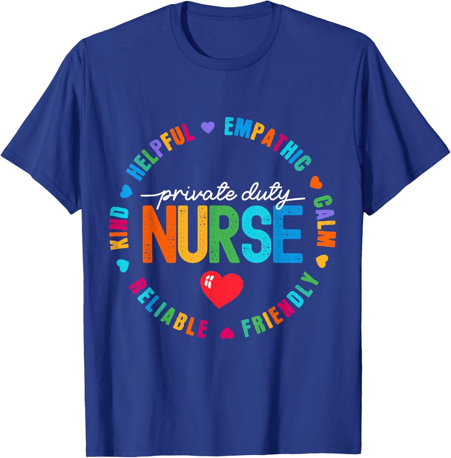 Private Duty Nurse Life Nursing Squad Appreciation Week T-Shirt - T-Shirt | Royal