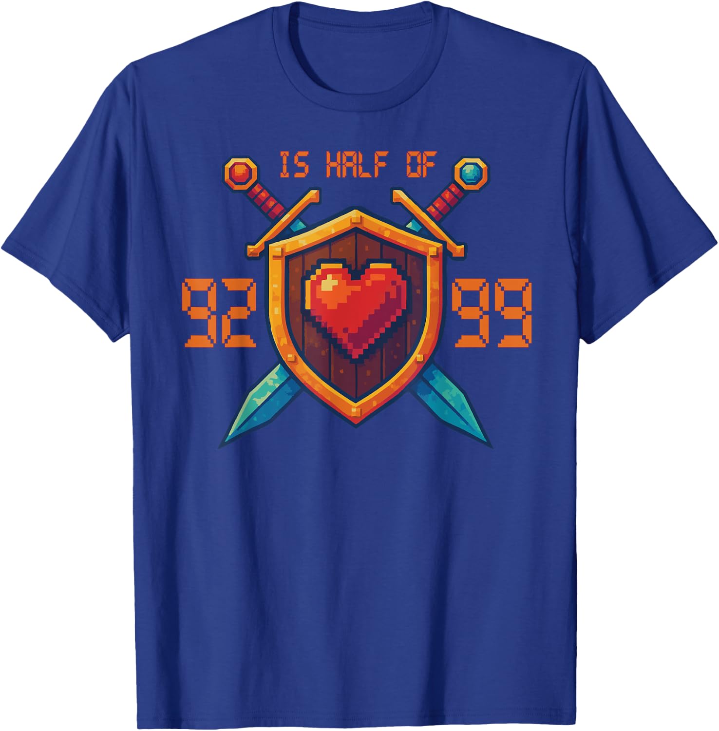 92 is half of 99 , Fun gamer xp phrase T-Shirt - T-Shirt | Royal