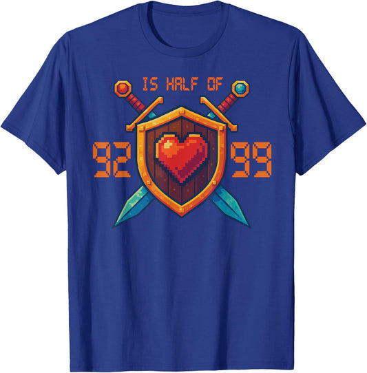 92 is half of 99 , Fun gamer xp phrase T-Shirt - T-Shirt | Royal