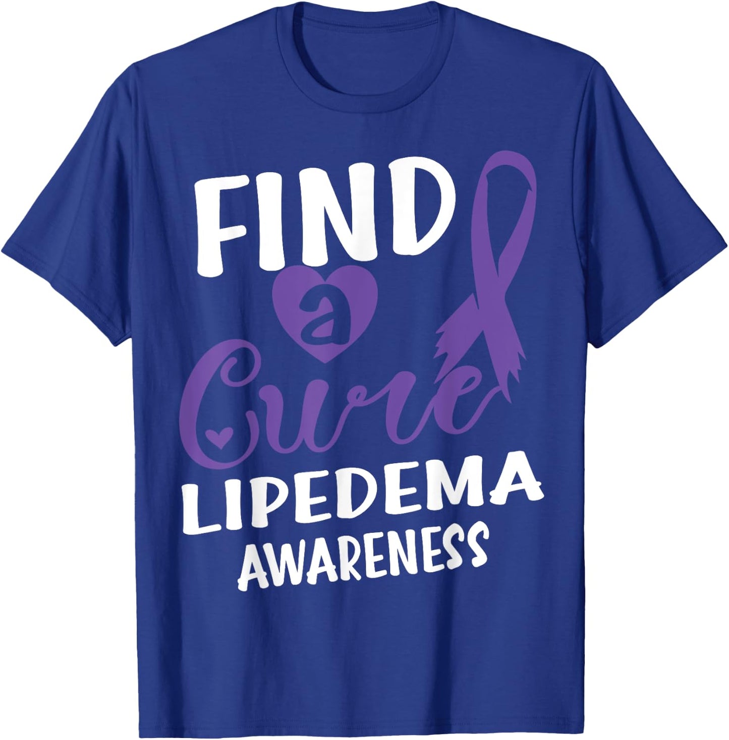 Find A Cure Lipedema Awareness T-Shirt - T-Shirt | Royal