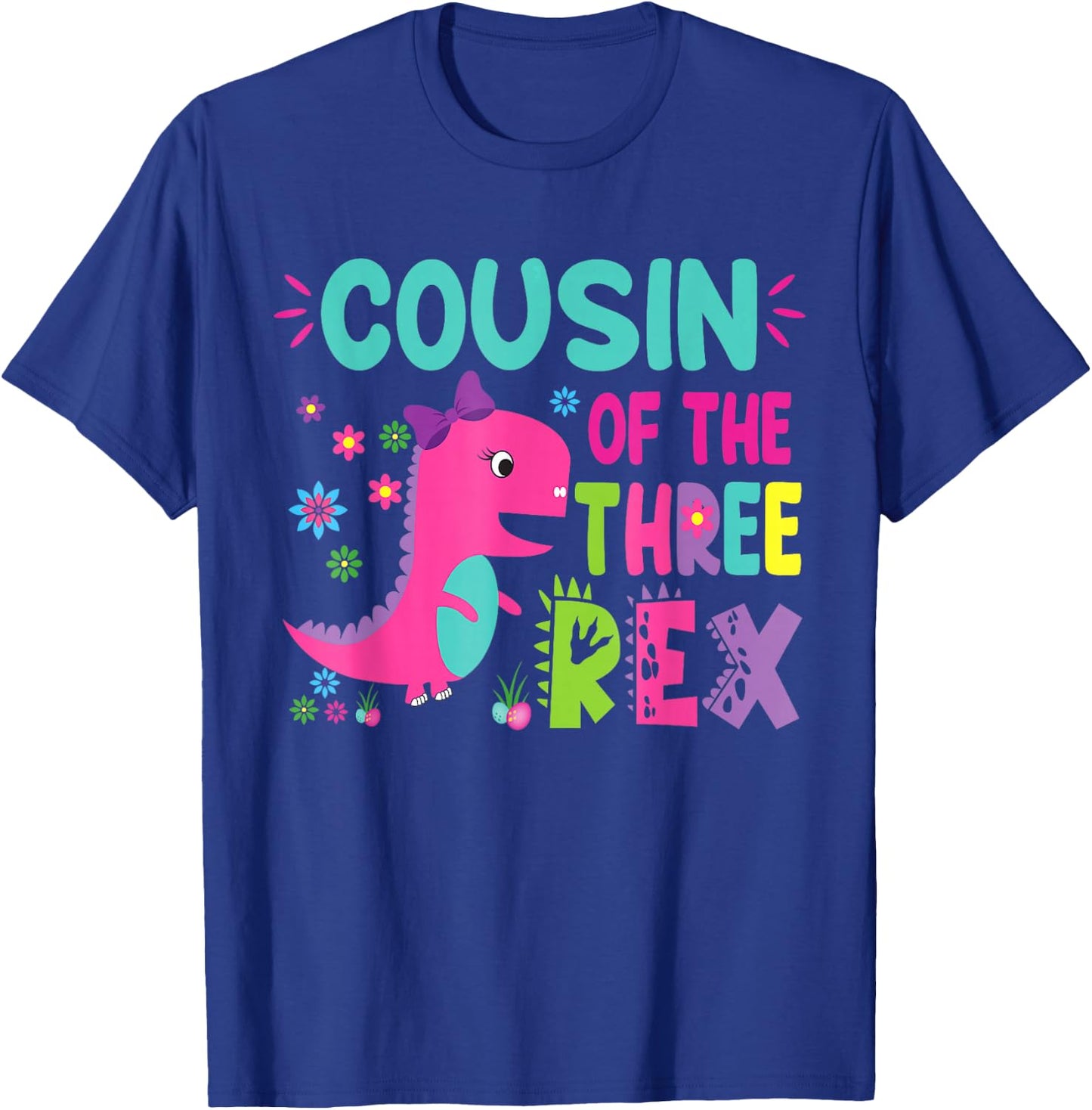 Cousin of the Three Rex Birthday Dinosaur Family Matching T-Shirt - T-Shirt | Royal