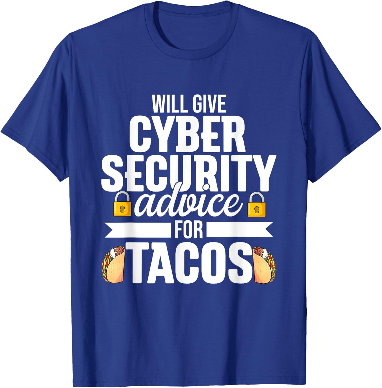 Cybersecurity Funny Taco Computer Professional Engineer T-Shirt - T-Shirt | Royal