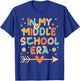In My Middle School Era Back To School Outfits For Teache T-Shirt - T-Shirt | Royal