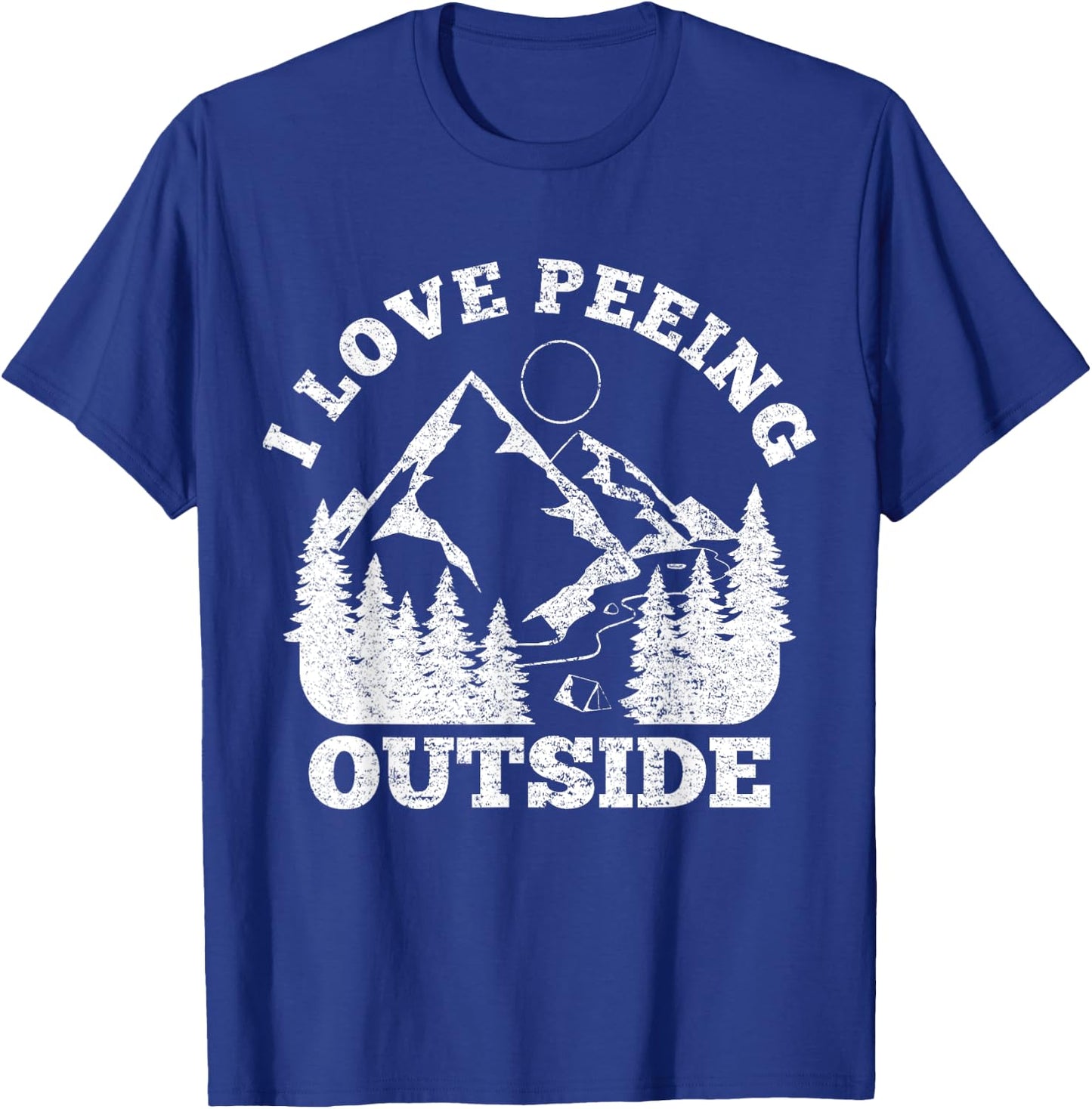 I Love Peeing Outside - Funny Hiking Camping Gift Outdoor T-Shirt - T-Shirt | Royal