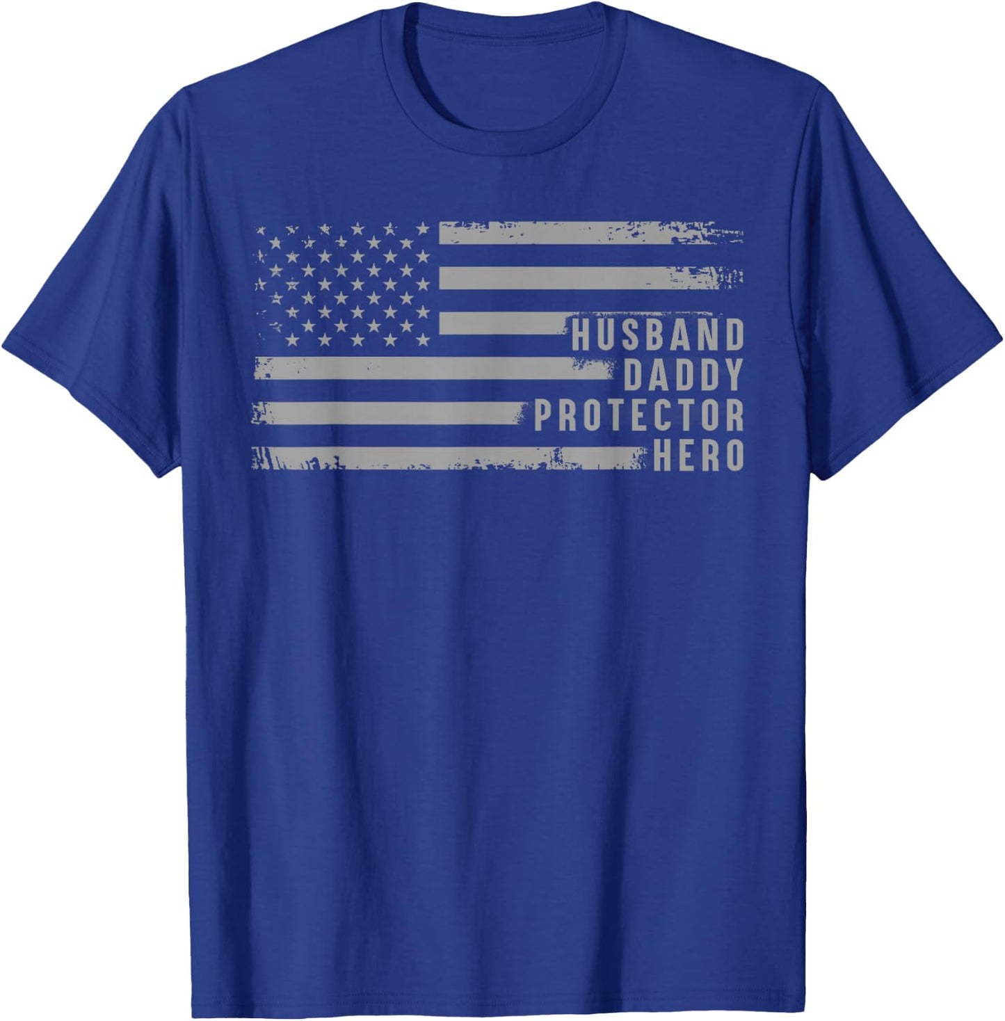 Husband Daddy Protector Hero Fathers Day American Flag T-Shirt - T-Shirt | Royal