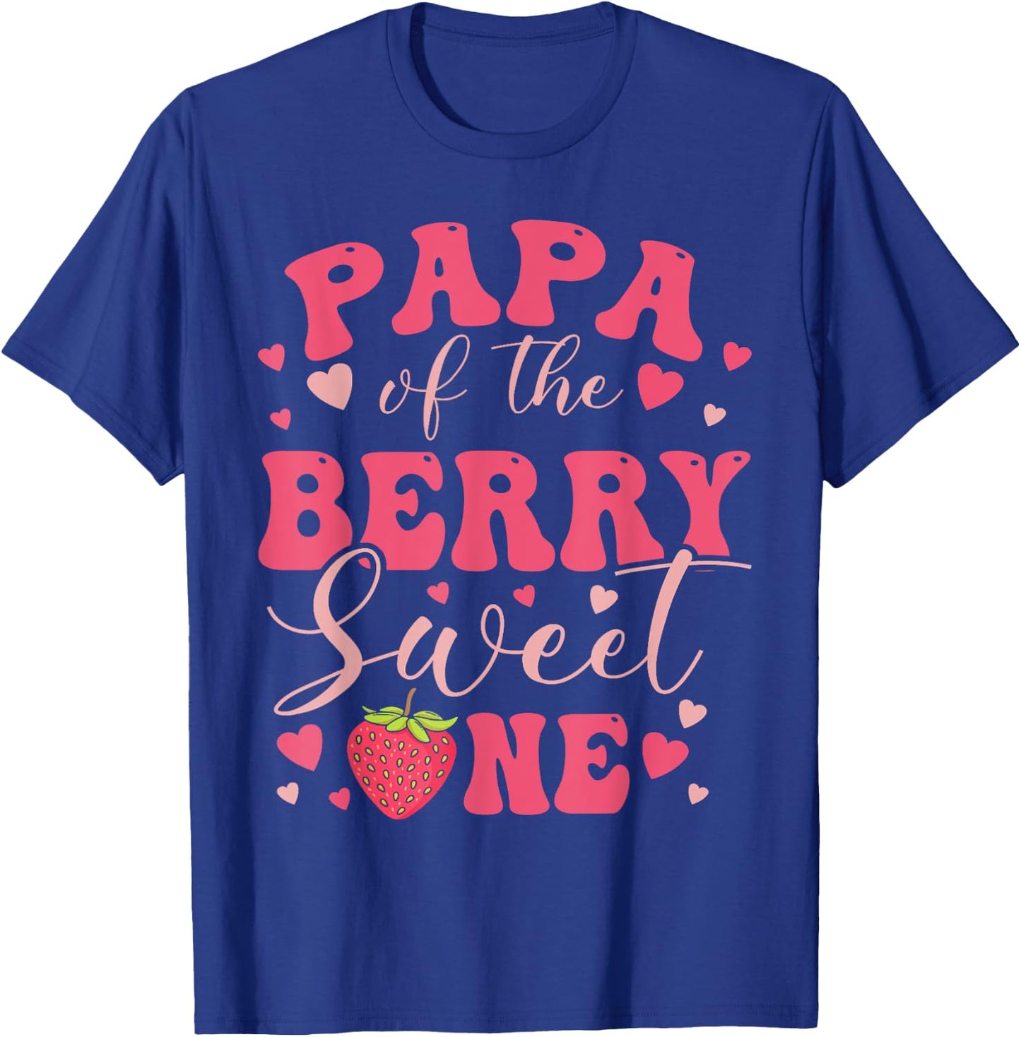Papa Of The Berry Sweet One Strawberry First Birthday T-Shirt - T-Shirt | Royal
