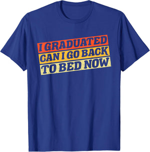 I Graduated Can I Go Back To Bed Now Vintage T-Shirt - T-Shirt | Royal