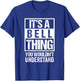 It's A Bell Thing You Wouldn't Understand - Family Name T-Shirt - T-Shirt | Royal