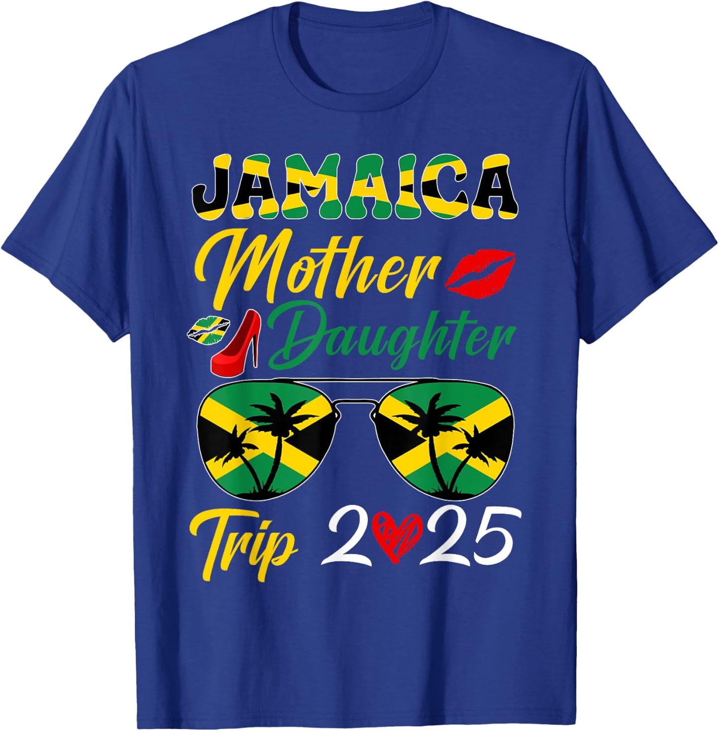 Jamaica Mother Daughter Trip 2025 Jamaican Summer Vacation T-Shirt - T-Shirt | Royal