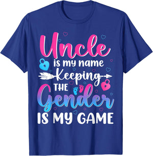 Uncle Is My Name Keeping The Gender Is My Game Reveal Baby T-Shirt - T-Shirt | Royal