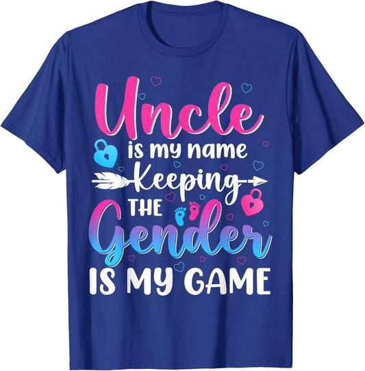 Uncle Is My Name Keeping The Gender Is My Game Reveal Baby T-Shirt - T-Shirt | Royal