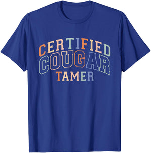 Cougar Gifts for Boyfriend Cougar Tamer - -Adults - Black - Small - Short Sleeve - - Novelty - Gift T-Shirt - T-Shirt | Royal