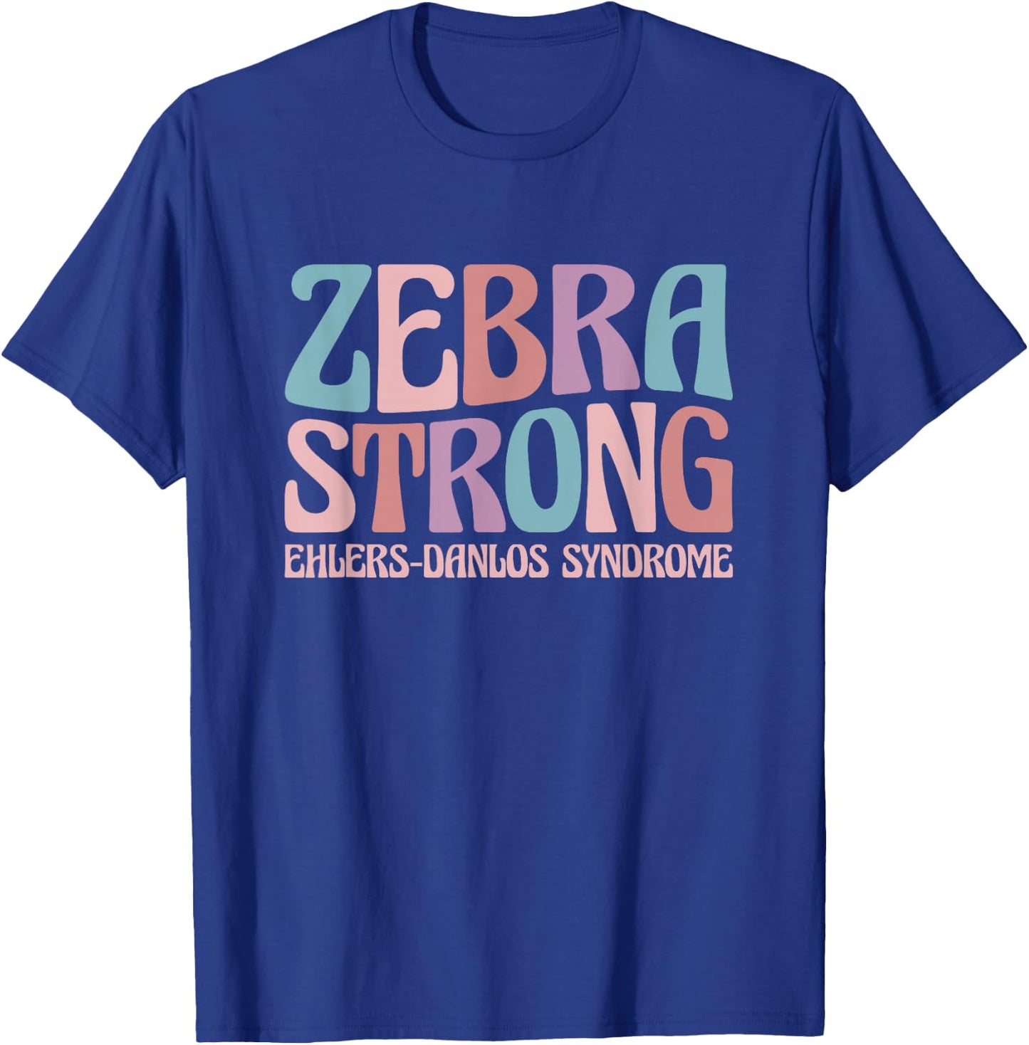 EDS Awareness Ehlers Danlos Syndrome Zebra Strong T-Shirt - T-Shirt | Royal