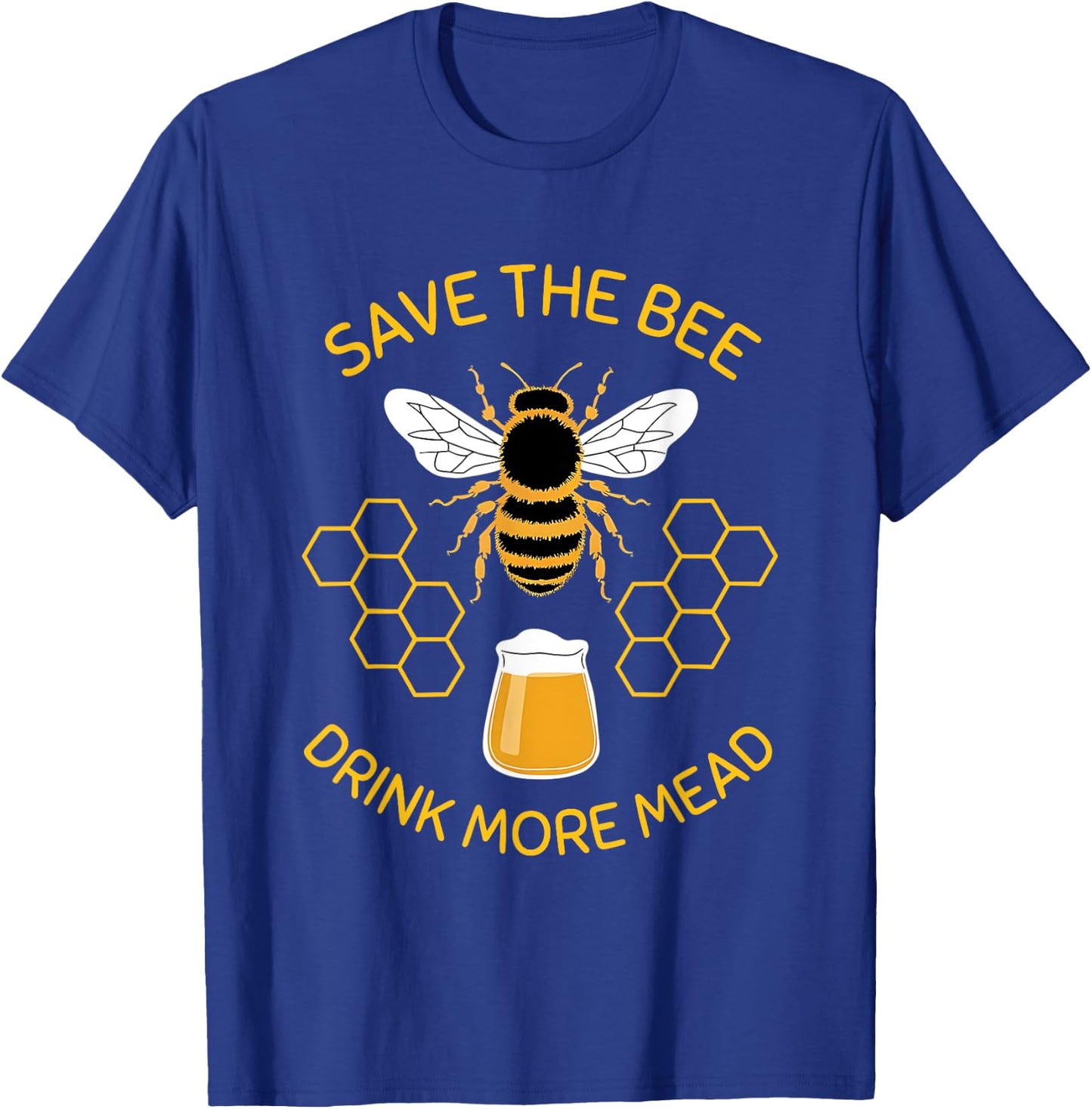 Save The Bees Drink More Mead Funny Craft Beer Official Brew T-Shirt - T-Shirt | Royal