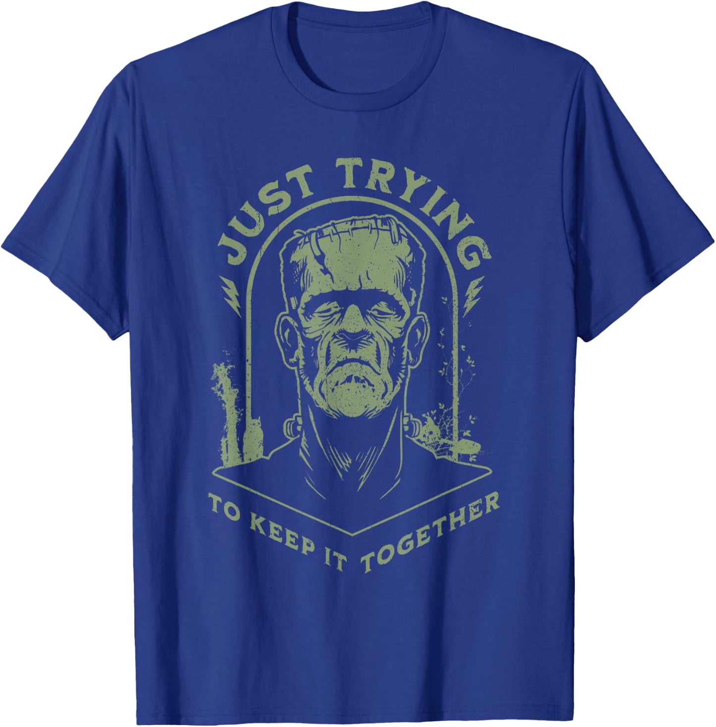 Funny Frankenstein Monster Just Trying to Keep it Together T-Shirt - T-Shirt | Royal