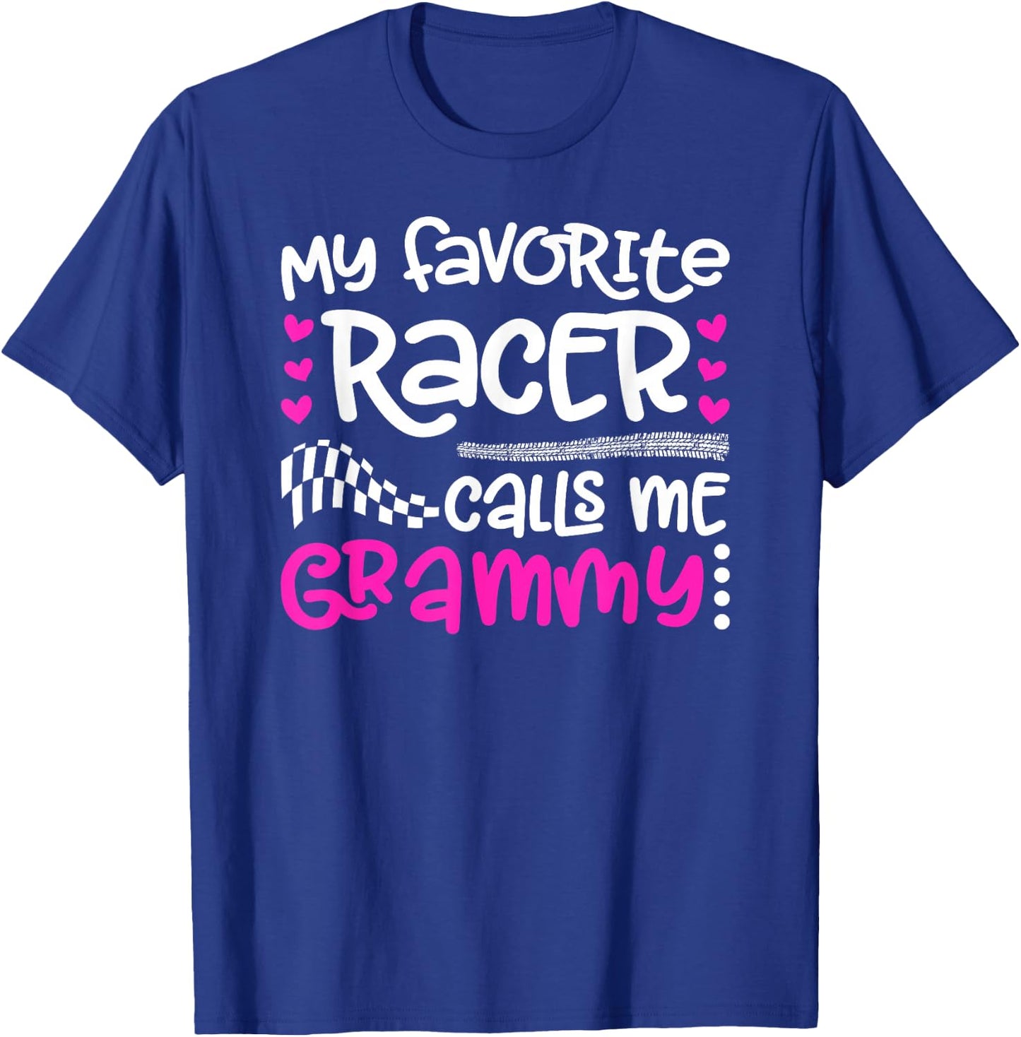 My Favorite Racer Calls Me Grammy Race Grammy Racing Grammy T-Shirt - T-Shirt | Royal