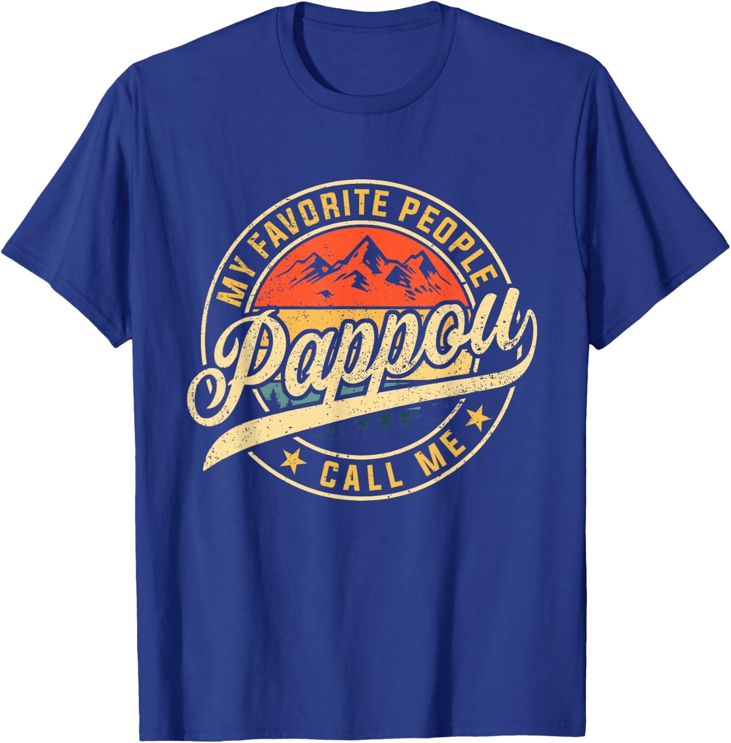 My Favorite People Call Me Pappou Funny Father's Day T-Shirt - T-Shirt | Royal
