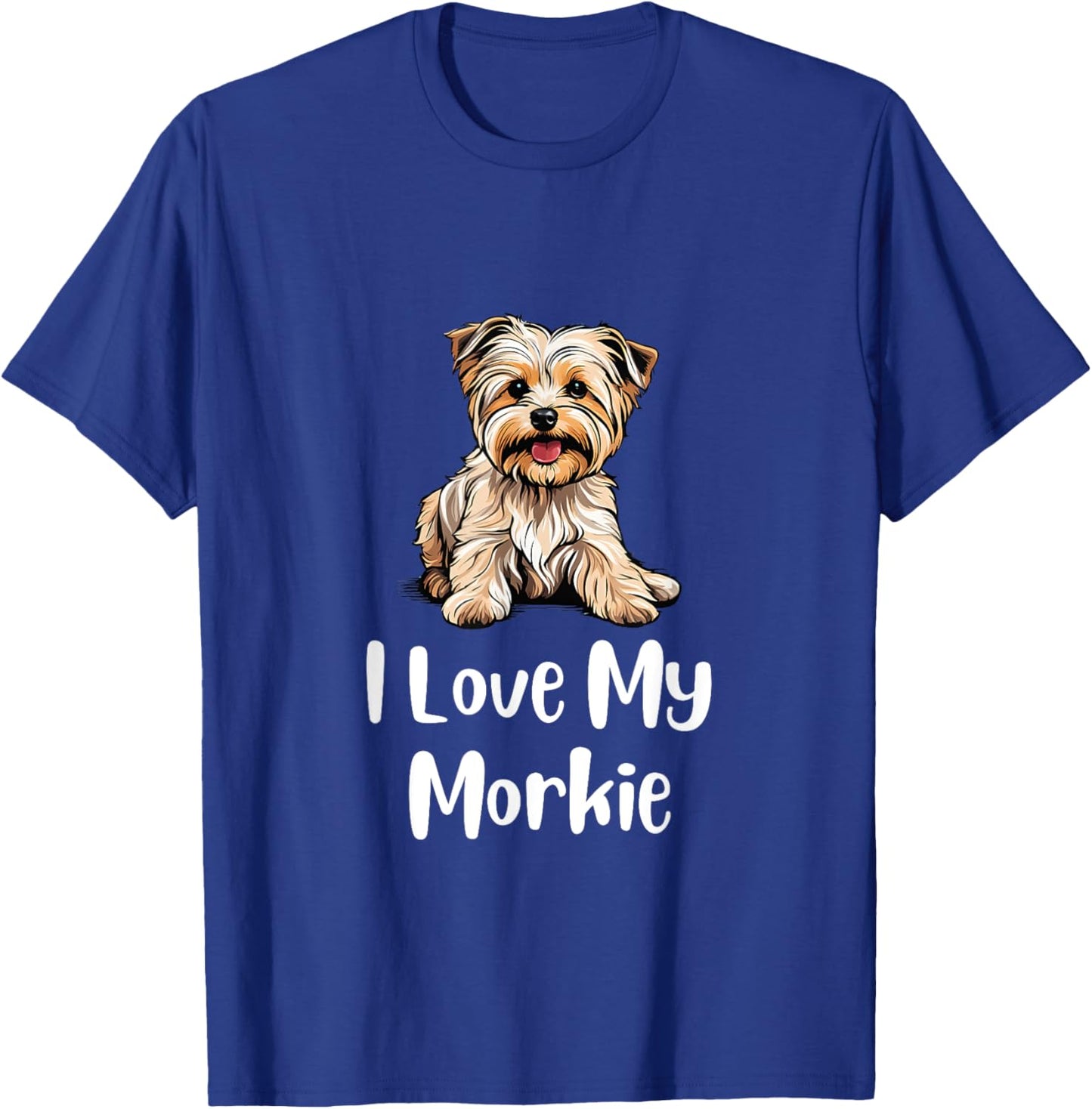 I Love My Morkie Dog Lovers T-Shirt - T-Shirt | Royal