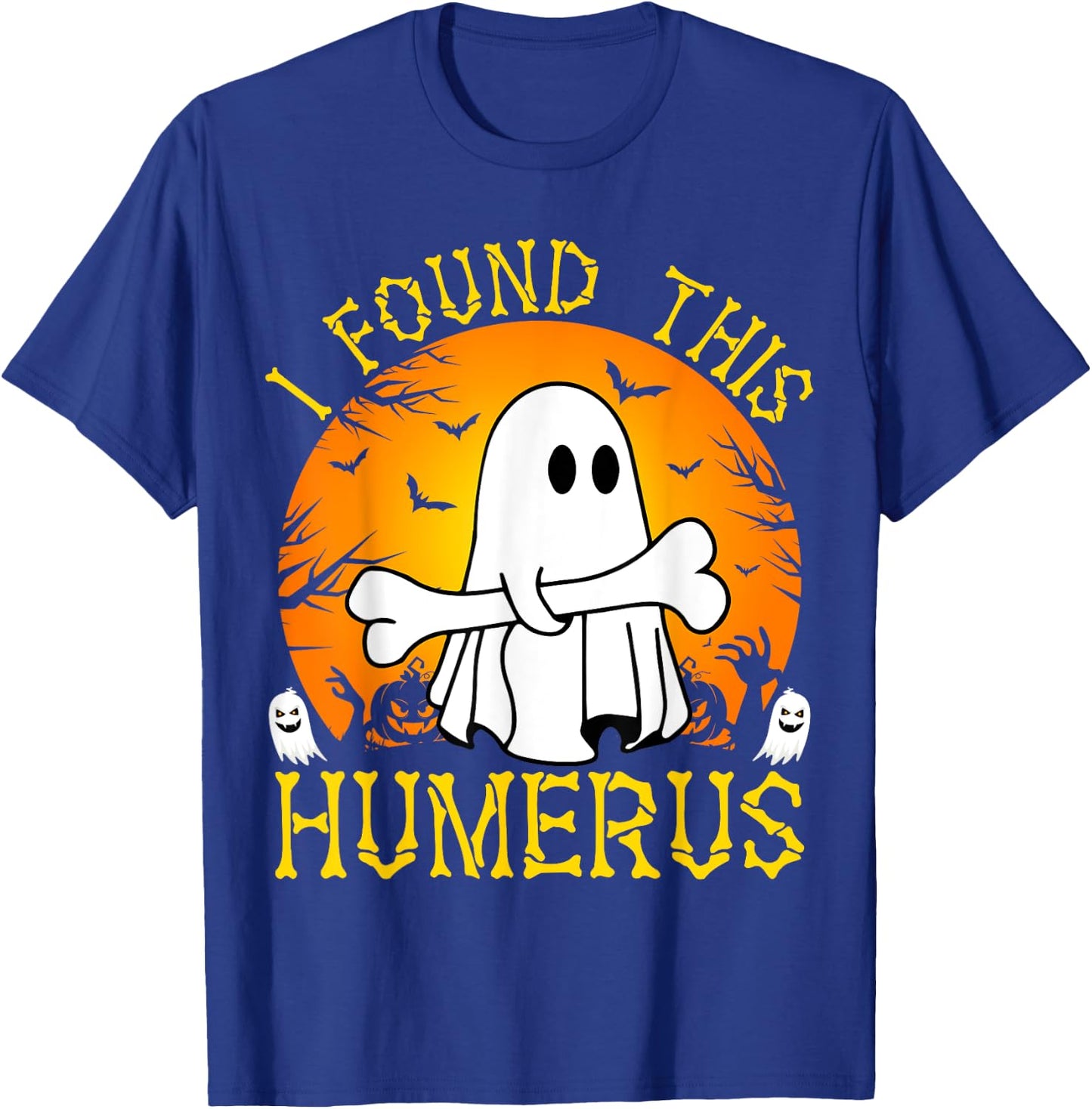 I Found This Humerus Funny Halloween Ghost Bone Spooky T-Shirt - T-Shirt | Royal