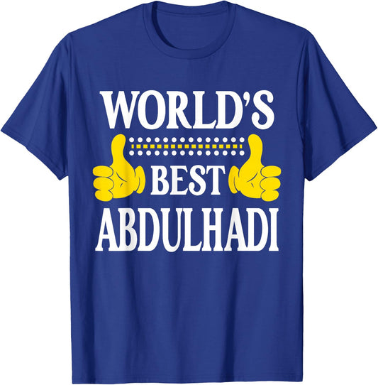 Abdulhadi Personal Name First Name World's Best Abdulhadi T-Shirt - T-Shirt | Royal