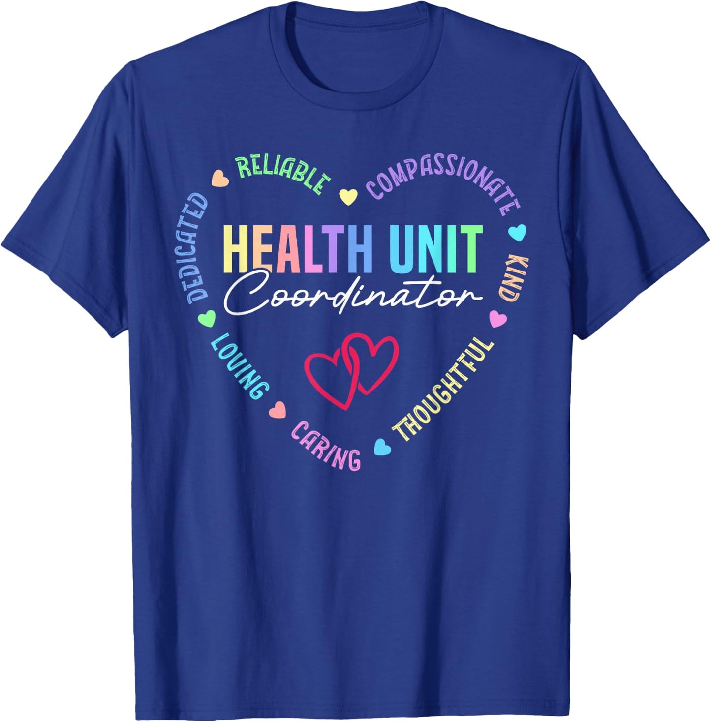 Health Unit Coordinator Appreciation Heart T-Shirt - T-Shirt | Royal