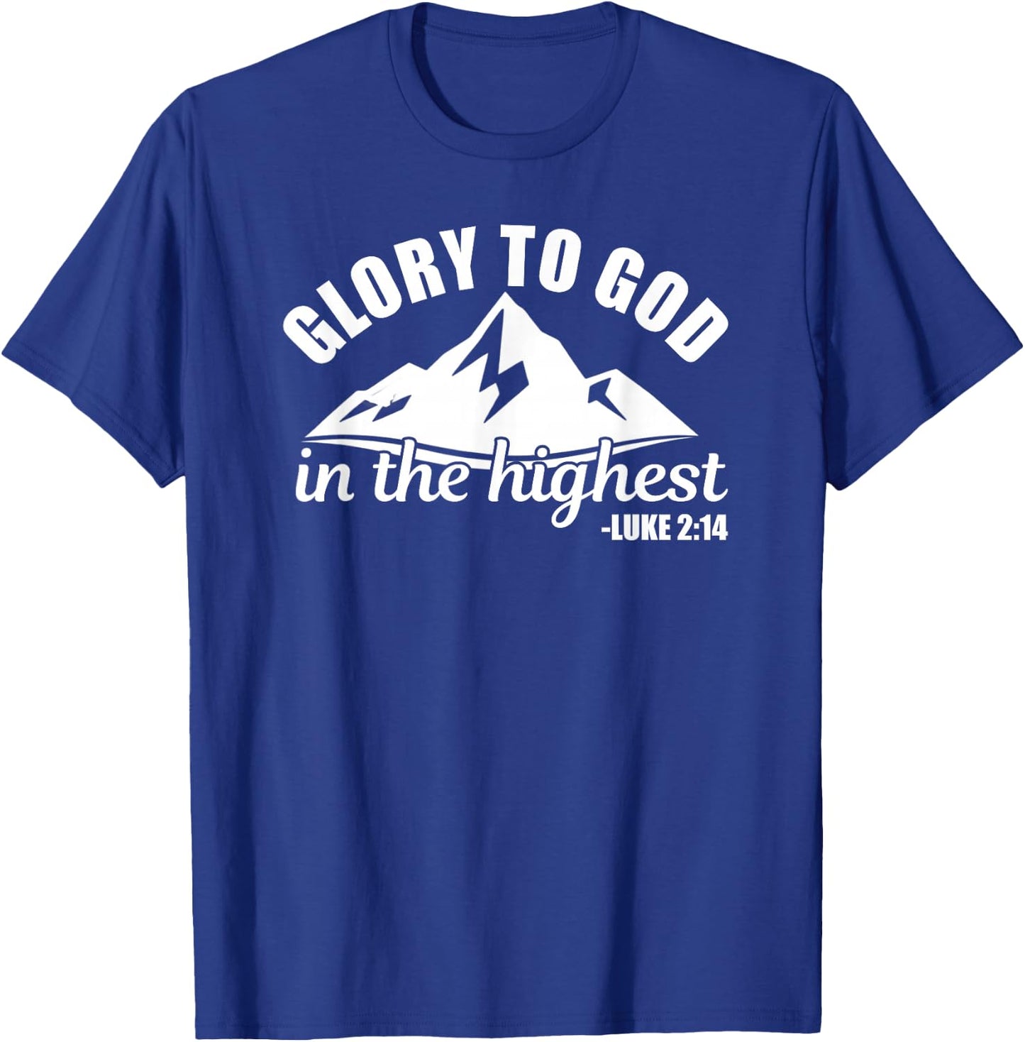 Luke 2 14 Bible Glory to God in The Highest Christmas Faith T-Shirt - T-Shirt | Royal