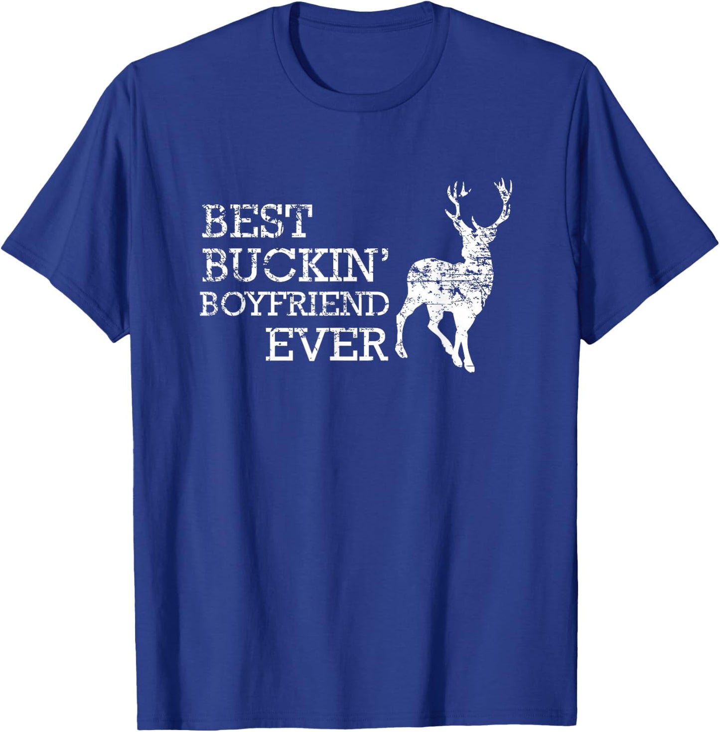 Best Buckin' Boyfriend Ever Shirt, Funny Deer Hunting Gift T-Shirt - T-Shirt | Royal