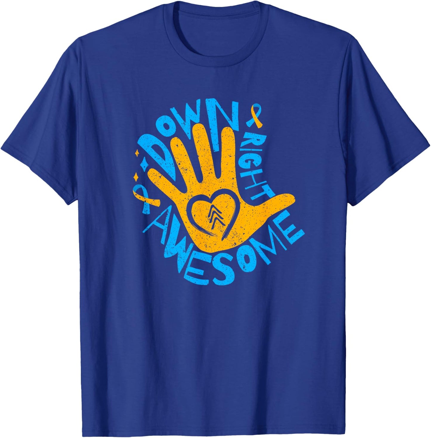 National Down Syndrome Awareness Month Down Right Awesome T-Shirt - T-Shirt | Royal