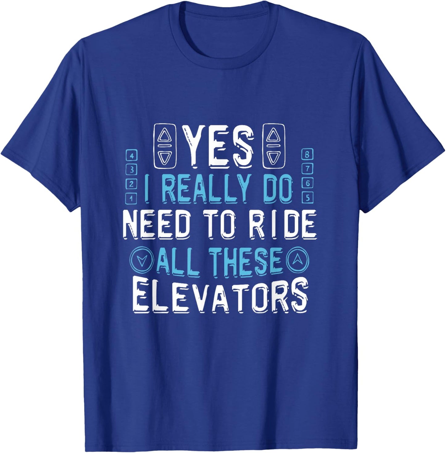 Elevator Mechanic Men Engineer Constructor Elevator T-Shirt - T-Shirt | Royal