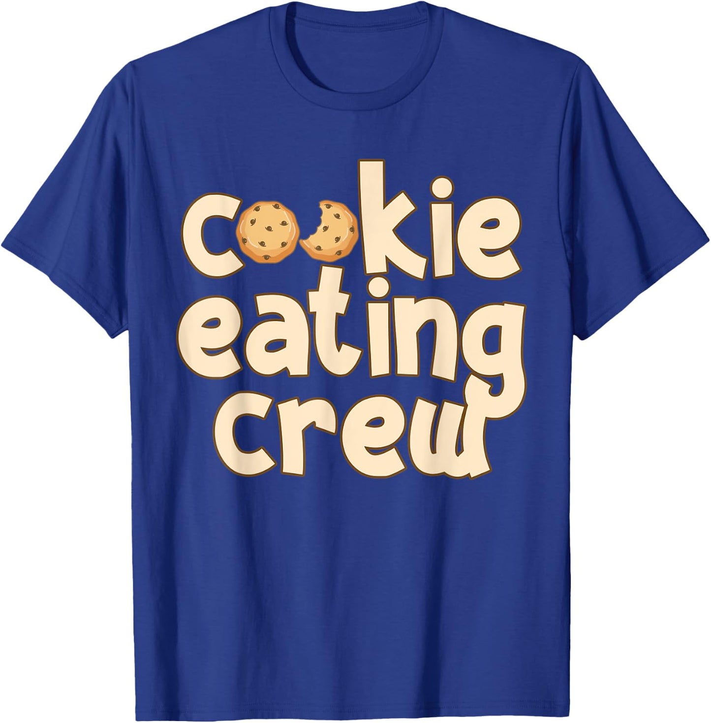 Cookie Baking Crew Cookie Eating Crew T-Shirt - T-Shirt | Royal