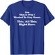 See This is Why I Wanted to Stay Home This All This Right T-Shirt - T-Shirt | Royal
