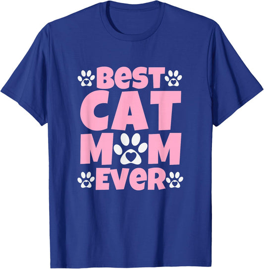 Best Cat Mom Ever Mothers Day Present Cute Cat Paw Prints T-Shirt - T-Shirt | Royal