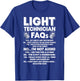 Lighting Tech FAQ Funny Light Guy Stage Technician T-Shirt - T-Shirt | Royal
