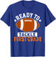 Ready To Tackle First Grade Football First Day Of School T-Shirt - T-Shirt | Royal