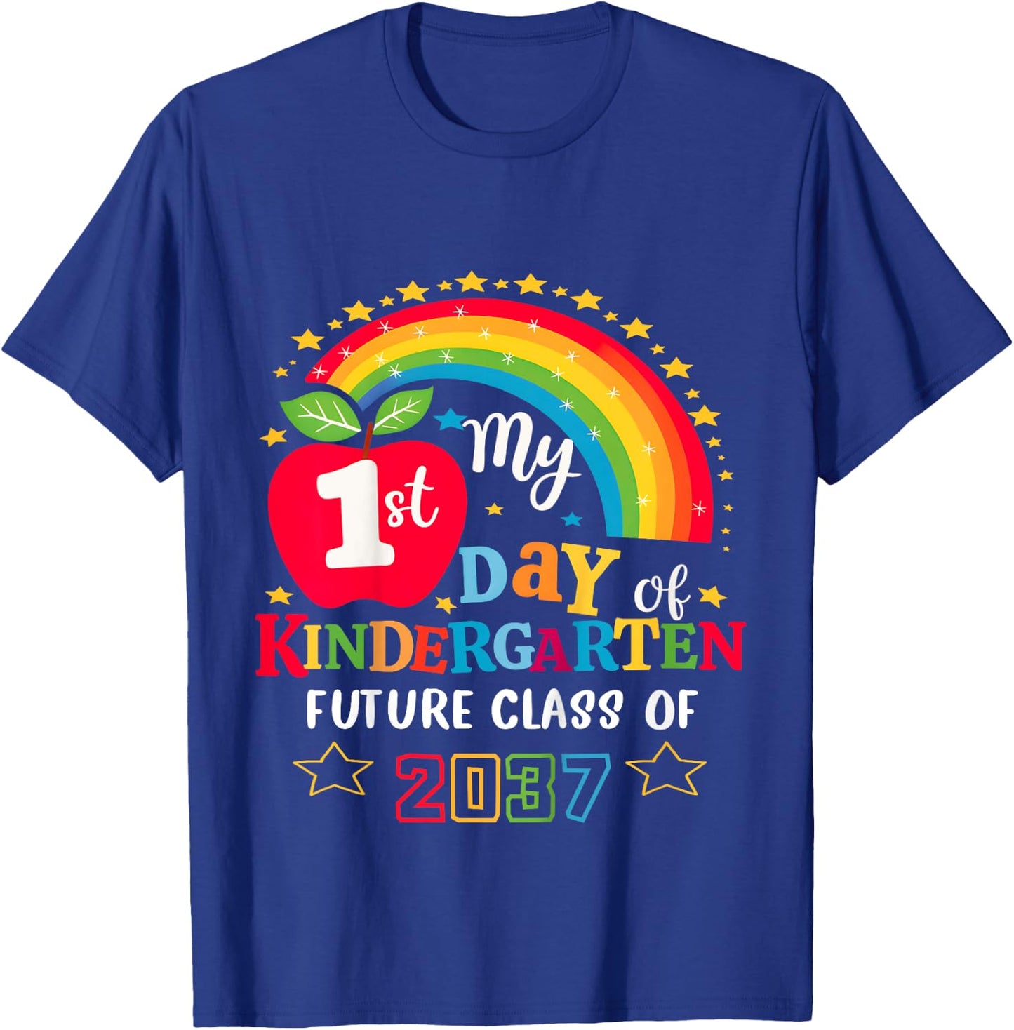 My First Day of Kindergarten Future Class of 2037 Girl Boy T-Shirt - T-Shirt | Royal