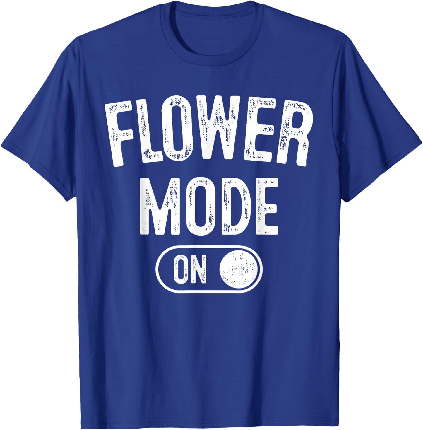Flower Mode On Costume Funny Gardening Gift Florist Botanist T-Shirt - T-Shirt | Royal
