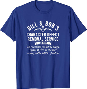 Bill & Bob's Character Defect Removal Service AA NA T-Shirt - T-Shirt | Royal