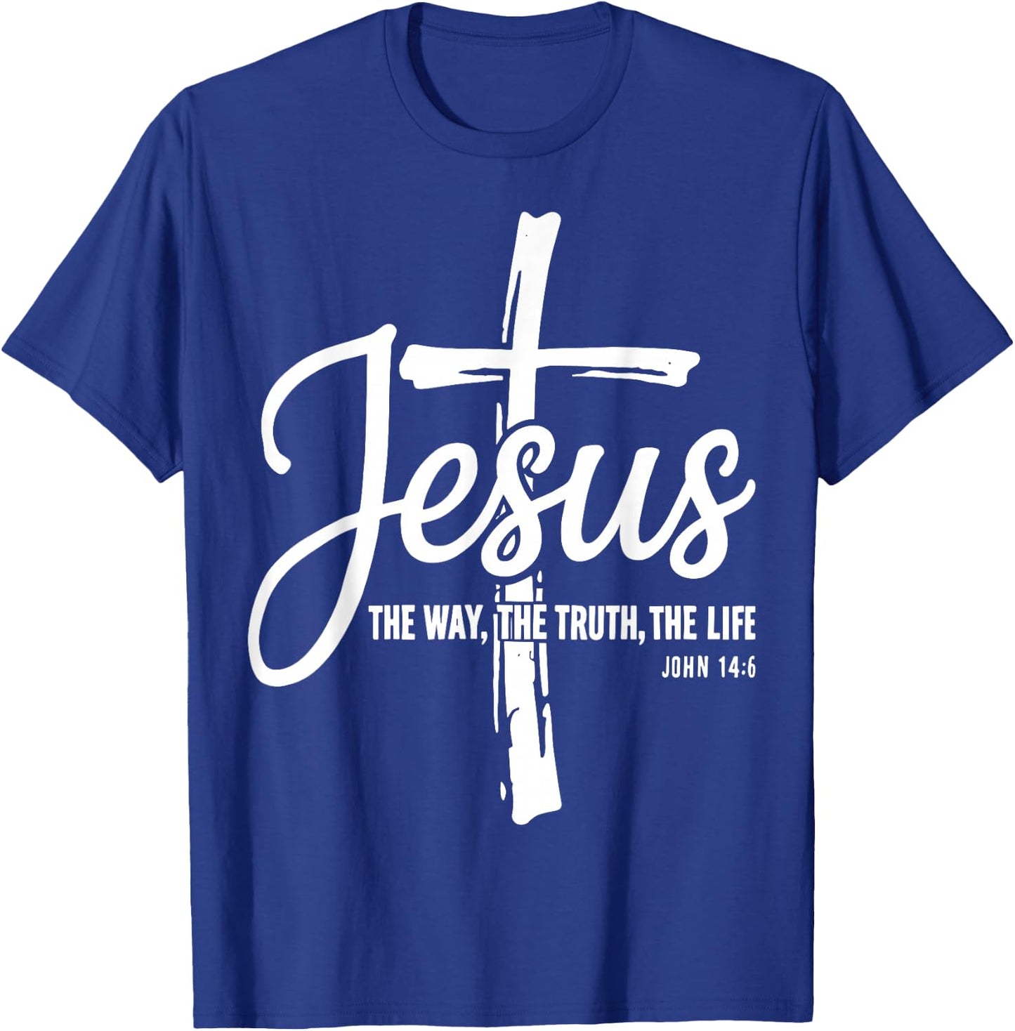 Jesus The Way The Truth The Life John 14:6 Christian T-Shirt - T-Shirt | Royal