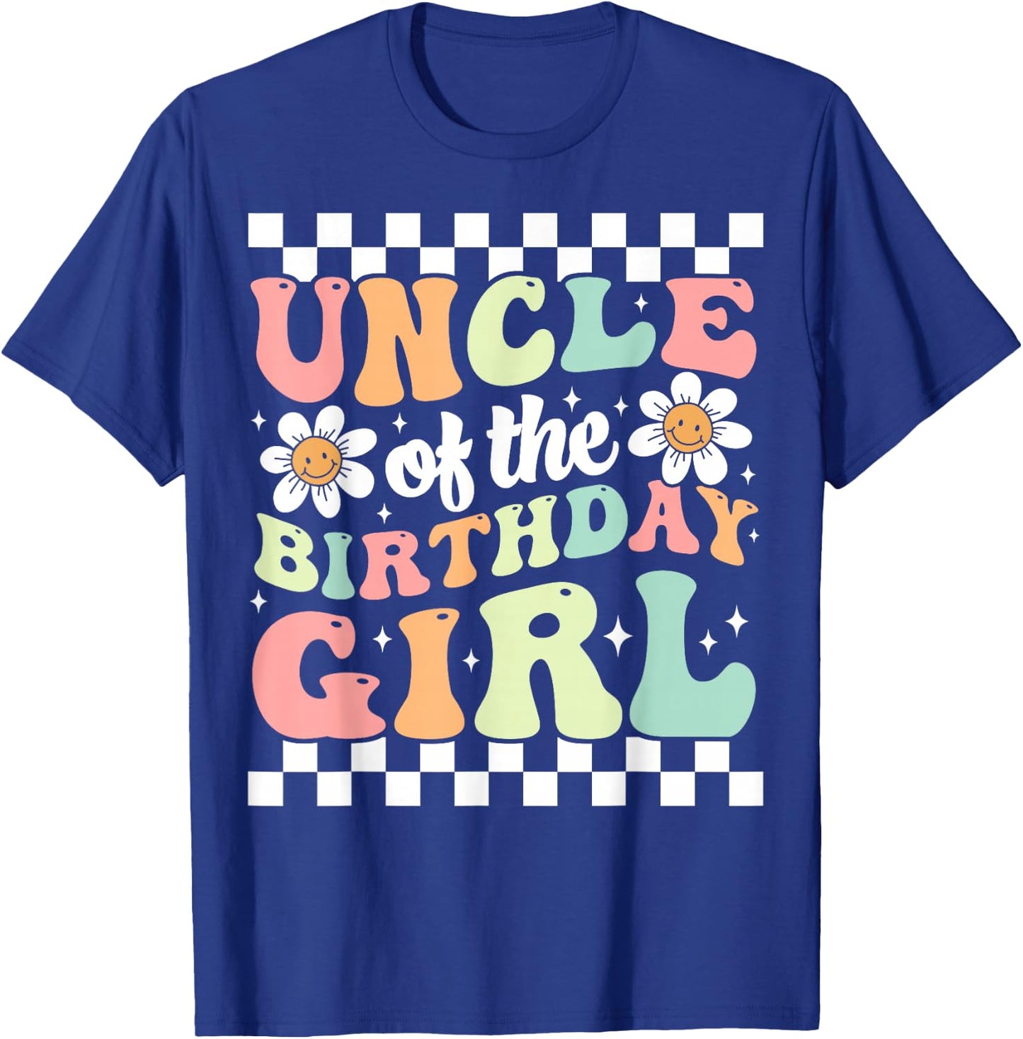 Uncle of The Birthday Girl Cute Family Groovy Birthday Party T-Shirt - T-Shirt | Royal