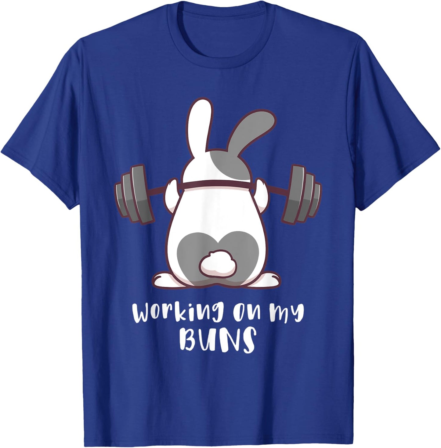 Working On My Buns Bunny Workout Gym Pun Gift Cute T Shirt T-Shirt - T-Shirt | Royal
