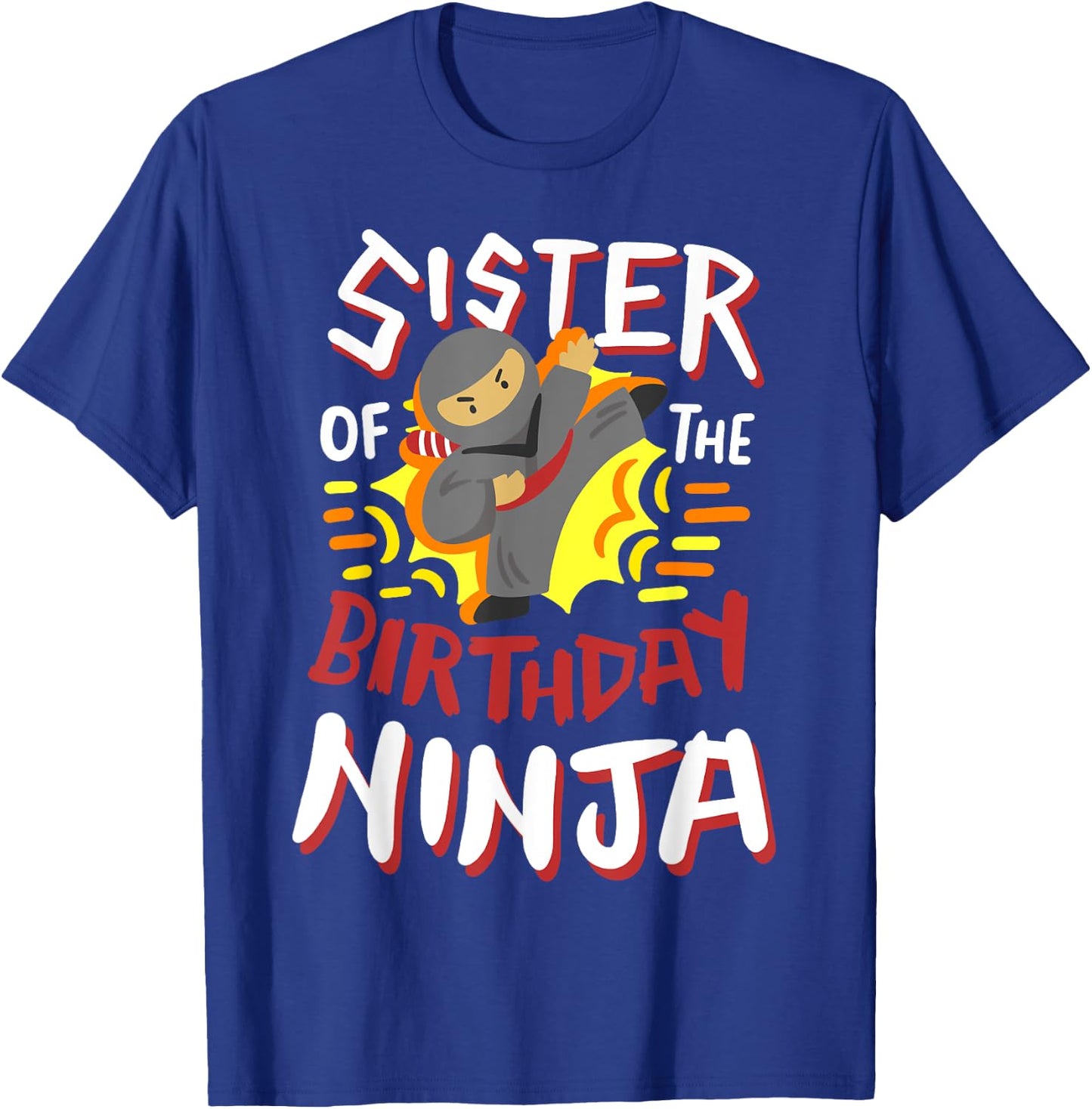 Sister Of The Birthday Ninja Karate Kids Bday Party Family T-Shirt - T-Shirt | Royal