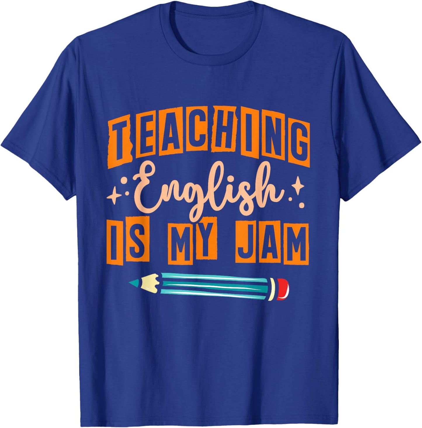 English Teacher Reading School Teaching English Is My Jam T-Shirt - T-Shirt | Royal